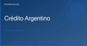 ?Descubre todo lo esencial para pedir tu préstamo en Crédito Argentino!